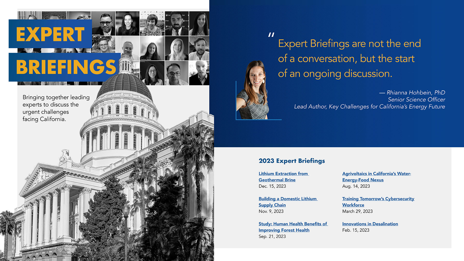 A graphic featuring a large black and white image of the California State Capitol, a background photo grid of Zoom participants, a large quote from Rhianna Hohbein with her image on a blue background, and a list of briefings for the year: "Expert Briefings are not the end of a conversation, but the start of an ongoing discussion."
