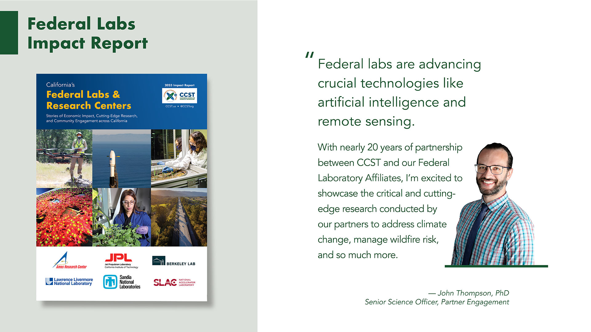 A large image of the Federal Labs Impact Report cover on the left column with a light green background, and a quote on the right column with an image of John Thompson: "Federal labs are advancing crucial technologies like artificial intelligence and remote sensing. With nearly 20 years of partnership between CCST and our Federal Laboratory Affiliates, I’m excited to showcase the critical and cutting-edge research conducted by our partners to address climate change, manage wildfire risk, and so much more."