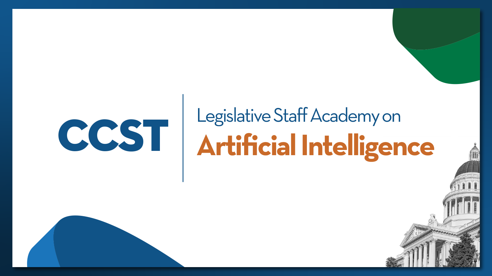 Logo of the AI Academy with hints of blue and green CCST atom, blue border, and black and white California Capitol