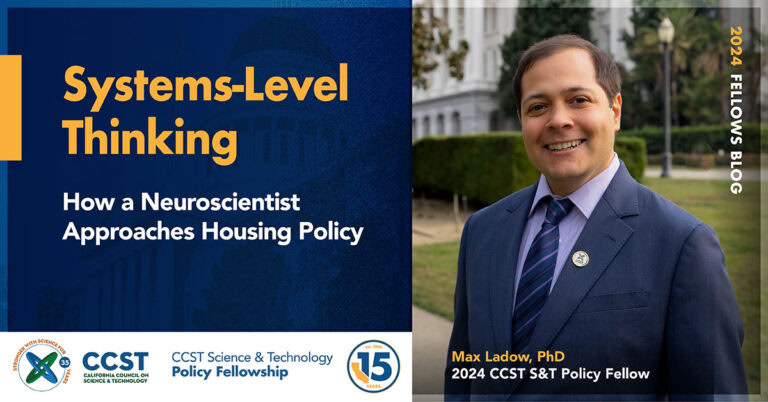 A graphic featuring the headshot of Max in a suite and tie standing in front of the California State Capitol, smiling, with the title of the blog in gold and white font on a blue background, along with CCST's logo and a 15 year anniversary Fellows seal on a white background.